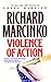 Violence of Action by Richard Marcinko Violence of Action by Richard Marcinko