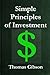 Simple Principles of Investment by Thomas Gibson