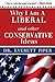 Why I Am A Liberal and Other Conservative Ideas by Everett Piper Why I Am A Liberal and Other Conservative Ideas by Everett Piper