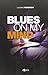 Blues on my mind. Temi e poesia del blues