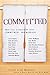 Committed: Men Tell Stories of Love, Commitment, and Marriage
