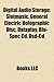 Digital Audio Storage: Compact Disc, DVD, Enhanced CDs, Holographic Memory, Speech Codecs, Video CD, Decss, Speech Coding
