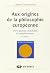 Aux Origines De La Philosophie Européenne: De La Pensée Archaïque Au Néoplatonisme