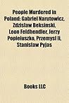 People Murdered in Poland: Auschwitz Concentration Camp Victims, Majdanek Concentration Camp Victims, Treblinka Extermination Camp Victims