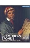 The American Promise: A History of the United States: to 1877 The American Promise: A History of the United States: to 1877