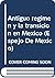 Antiguo regimen y la transicion en Mexico (Espejo de Mexico) by Jesús Silva-Hérzog Márquez