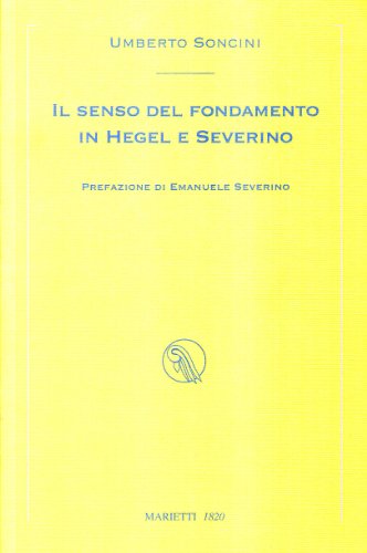 Il senso del fondamento in Hegel e Severino (Paperback)