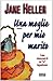 Una moglie per mio marito by Jane Heller