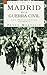 Madrid en la Guerra Civil II: Los protagonistas (Periodismo Histórico) (Spanish Edition)