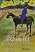 APOLLINAIRE - UNE BIOGRAPHIE DE GUERRE by Annette Becker