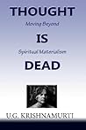 Thought Is Dead: Moving Beyond Spiritual Materialism