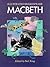 Macbeth by William Shakespeare