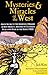 Mysteries & Miracles of the West by Jack Kutz