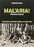 Mal'aria!