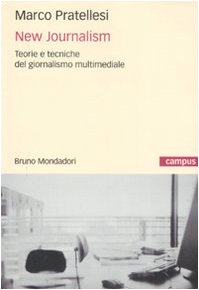New journalism. Teorie e tecniche del giornalismo multimediale (Paperback)