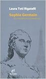 Sophie Germain. Una matematica dimenticata by Laura Toti Rigatelli