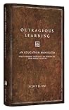 Outrageous Learning: An Education Manifesto