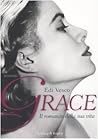 Grace: [Il Romanzo Della Sua Vita]
