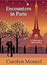 A Brief Indiscretion - Only (Encounters in Paris - A Collection of Short Stories)