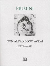 Non altro dono avrai. Canto amante. Ediz. numerata (Paperback)