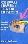 Osservare i bambini: tecniche ed esercizi