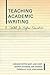 Teaching Academic Writing by Caroline Coffin
