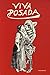 Viva Posada: L'oeuvre Gravé De José Guadalupe Posada