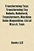 Transforming Toys: Transforming Toy Robots, Robotech, Transformers, Machine Robo Mugenbine, List of M.A.S.K. Toys & Characters, Brave Series
