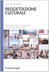Progettazione culturale. Metodologia e strumenti di cultural planning