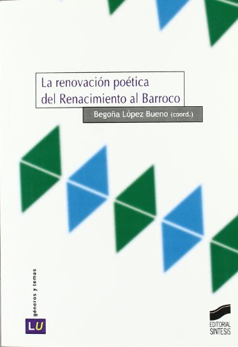 La Renovación Poética Del Renacimiento Al Barroco (Paperback)