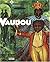 Vaudou: Exposition Présentée À L'abbaye De Daoulas Du 27 Juin 2003 Au 11 Janvier 2004