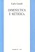 Ermeneutica e metodica: studi sulla modernità del comprendere