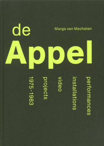 De Appel: Performances, Installations, Video, Projects 1975 1983 (Hardcover)