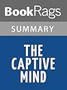 Summary & Study Guide The Captive Mind by Czeslaw Milosz