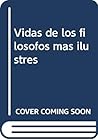 Vidas de los filo...