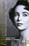 Elizabeth Taylor. Hollywoods letzte Diva. Eine Biographie. Elizabeth Taylor. Hollywoods letzte Diva. Eine Biographie.
