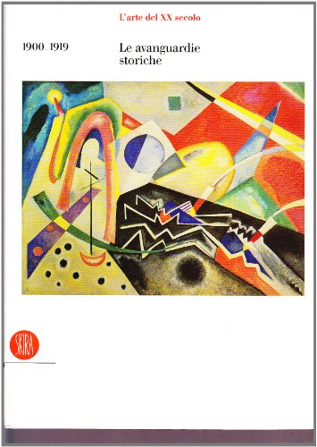 L'arte del XX secolo. Le avanguardie storiche 1900-1919 (Hardcover)