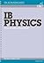 IB Physics Student Guide to...