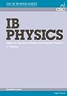 IB Physics - Option B: Quantum Physics and Nuclear Physics SL (OSC IB Revision Guides for the International Baccalaureate Diploma) IB Physics - Option B: Quantum Physics and Nuclear Physics SL (OSC IB Revision Guides for the International Baccalaureate Diploma)