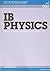 IB Physics - Option A: Sight and Wave Phenomena Standard Level (OSC IB Revision Guides for the International Baccalaureate Diploma)
