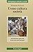 Uomo, Cultura, Società: Introduzione Agli Studi Demo Etno Antropologici