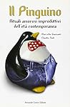 Il Pinguino: Rituali Amorosi Improduttivi Dell'età Contemporanea