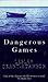Dangerous Games
