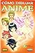 CÓMO DIBUJAR ANIME 02: EMOCIONES Y SENTIMIENTOS (Como Dibujar Anime, 2) (Spanish Edition)