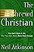 The Shrewd Christian: You Can't Have It All, But You Can Have More Than Enough