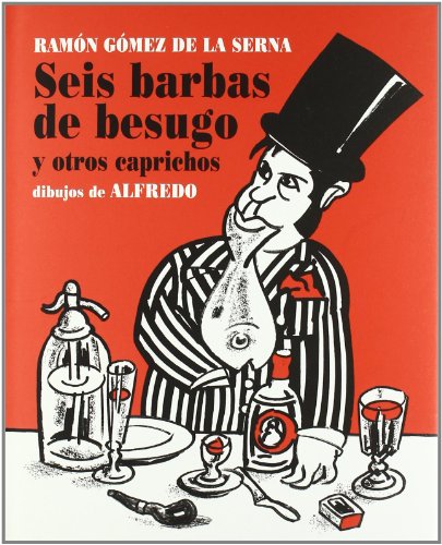 Seis barbas de besugo: y otros caprichos ilustrados (Spanish Edition)