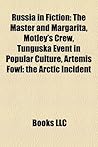 Russia in Fiction: Caucasus in Fiction, Fictional Russian People, Fictional Populated Places in Russia, Operas Set in Russia, Russian Folklore