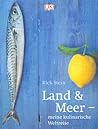 Land & Meer: Meine Kulinarische Weltreise