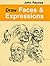 Draw Faces and Expressions (Draw Books)