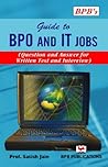 Guide to BPO and IT Jobs: Question and Answer for Written Test and Interview!